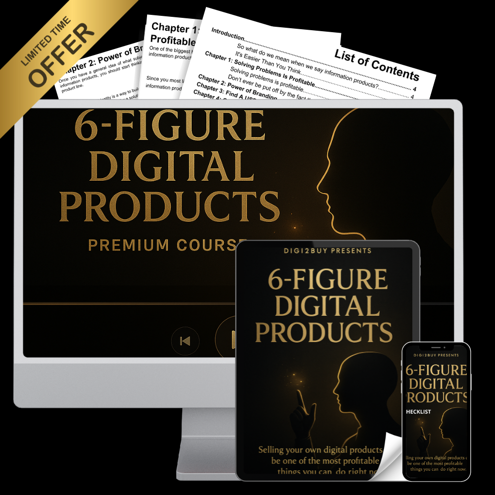 🏆 6-FIGURE DIGITAL PRODUCTS – PREMIUM COURSE